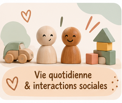 Vie quotidienne & interactions sociales